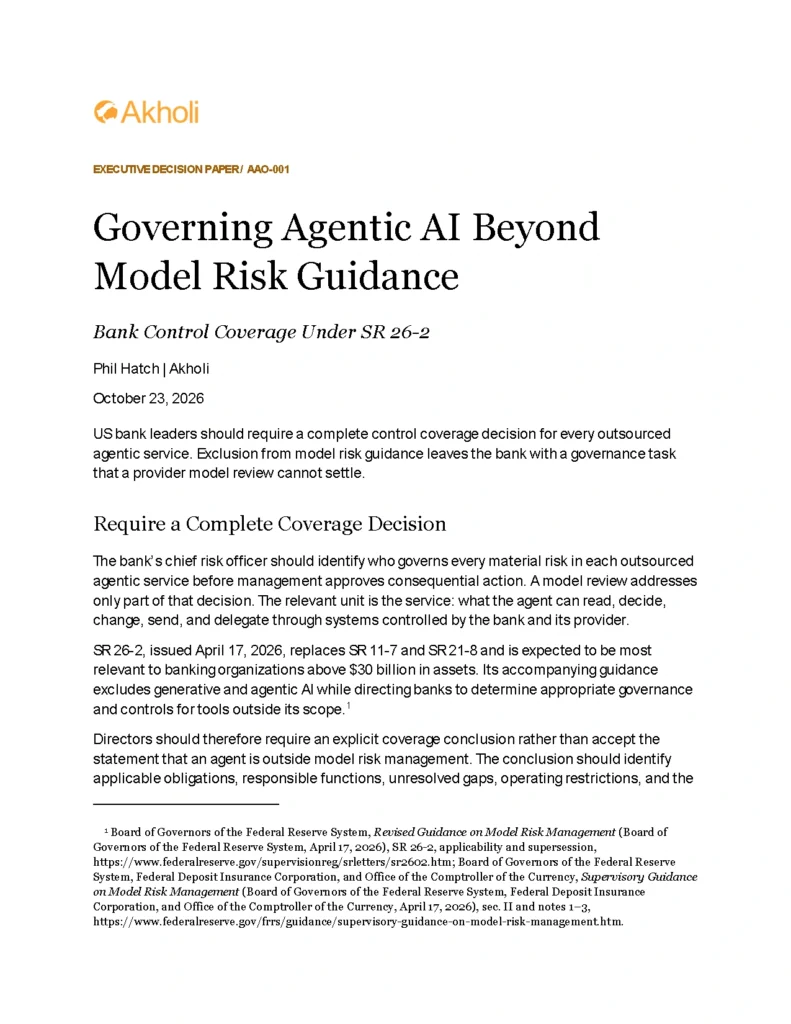 Title page: Governing Agentic AI Beyond Model Risk Guidance — Bank Control Coverage Under SR 26-2. Phil Hatch, Akholi, October 23, 2026.