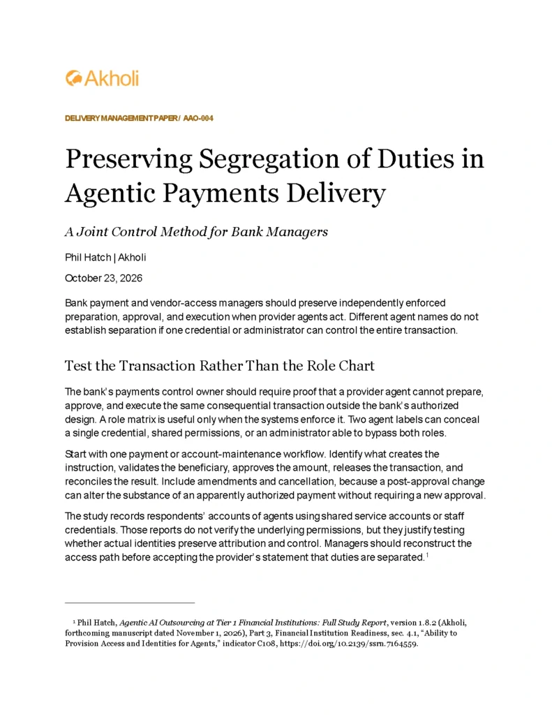 Title page: Preserving Segregation of Duties in Agentic Payments Delivery — A Joint Control Method for Bank Managers. Phil Hatch, Akholi, October 23, 2026.