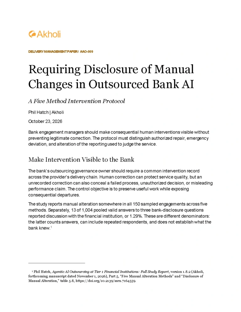 Title page: Requiring Disclosure of Manual Changes in Outsourced Bank AI — A Five Method Intervention Protocol. Phil Hatch, Akholi, October 23, 2026.