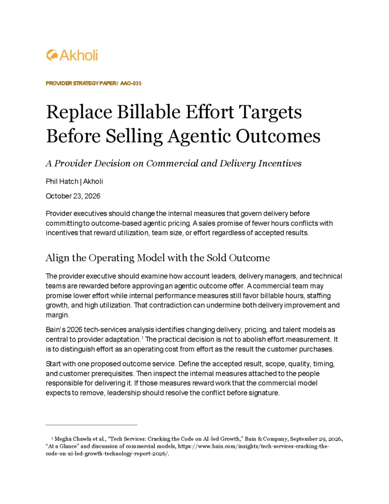 Title page: Replace Billable Effort Targets Before Selling Agentic Outcomes — A Provider Decision on Commercial and Delivery Incentives. Phil Hatch, Akholi, October 23, 2026.