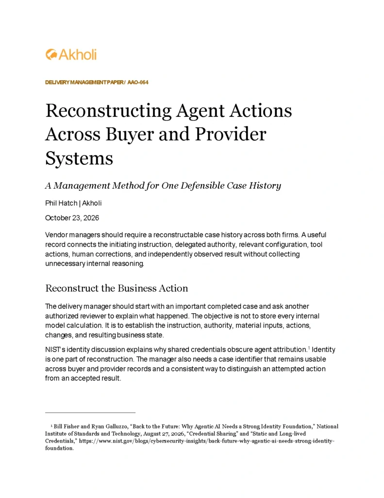 Title page: Reconstructing Agent Actions Across Buyer and Provider Systems — A Management Method for One Defensible Case History. Phil Hatch, Akholi, October 23, 2026.