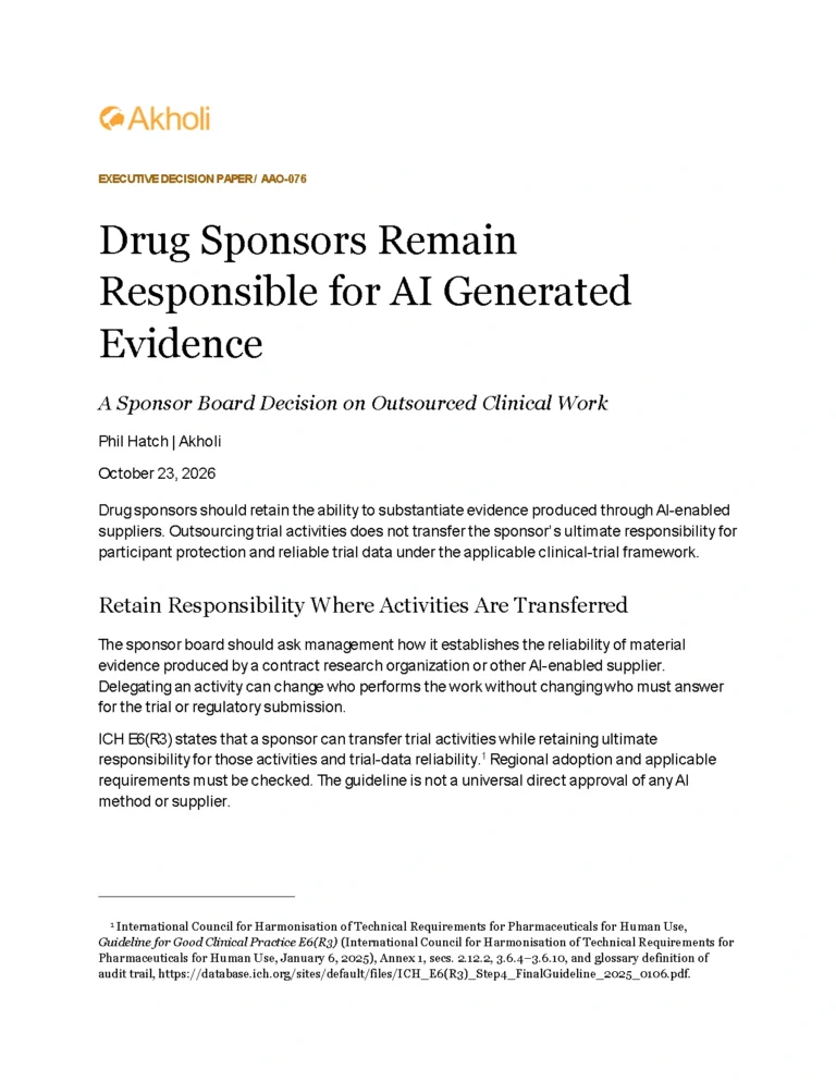 Title page: Drug Sponsors Remain Responsible for AI Generated Evidence — A Sponsor Board Decision on Outsourced Clinical Work. Phil Hatch, Akholi, October 23, 2026.