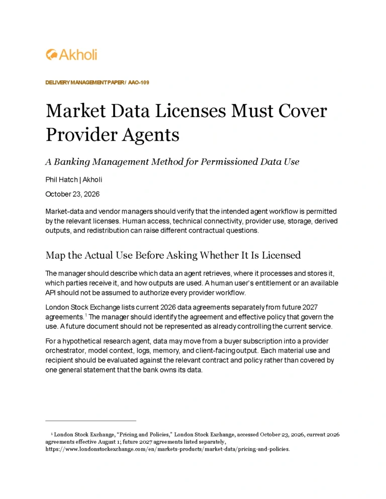 Title page: Market Data Licenses Must Cover Provider Agents — A Banking Management Method for Permissioned Data Use. Phil Hatch, Akholi, October 23, 2026.