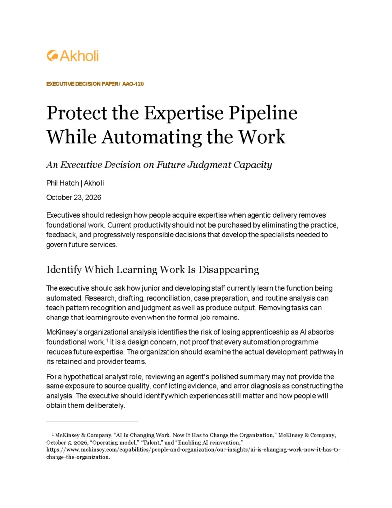 Title page: Protect the Expertise Pipeline While Automating the Work — An Executive Decision on Future Judgment Capacity. Phil Hatch, Akholi, October 23, 2026.